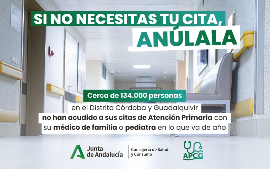 El Distrito Sanitario Córdoba y Guadalquivir lanza la campaña ‘Si no necesitas tu cita, anúlala’